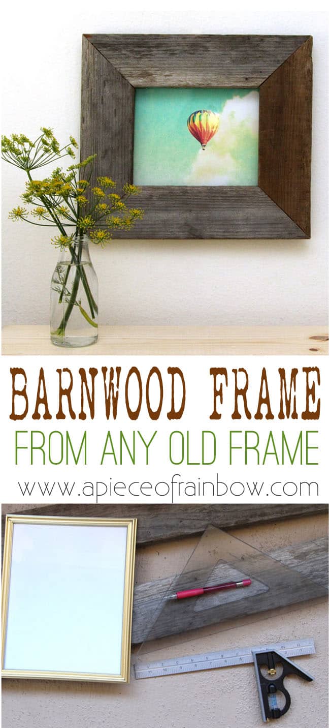 Diy Barn Wood Frame A Piece Of Rainbow, Diy Distressed Wood Picture Frames